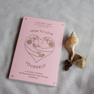 How to Love Yourself Journal